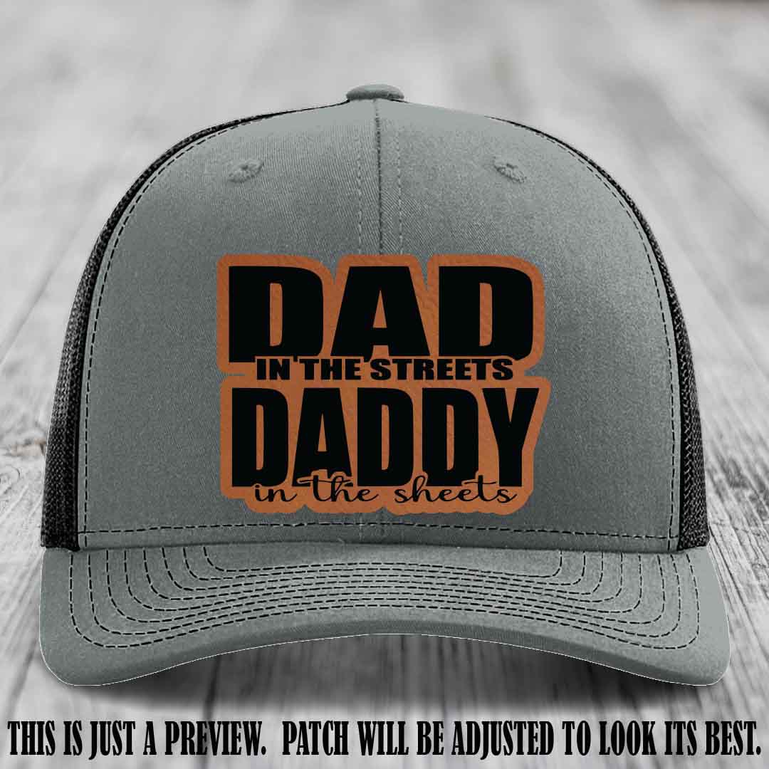 Dad in the Streets Daddy in the Sheets 🔥 Leather Patch Hat - Rawhide to Black Patch on Heather Grey to Black Hat
