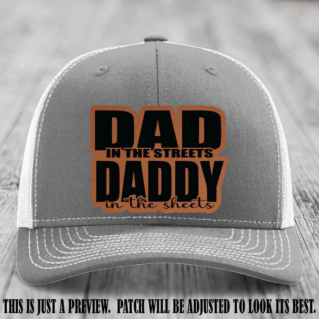 Dad in the Streets Daddy in the Sheets 🔥 Leather Patch Hat - Rawhide to Black Patch on Heather Grey to White Hat