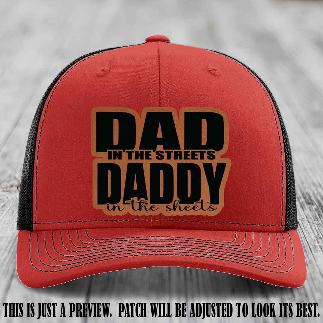 Dad in the Streets Daddy in the Sheets 🔥 Leather Patch Hat - Rawhide to Black Patch on Red to Black Hat