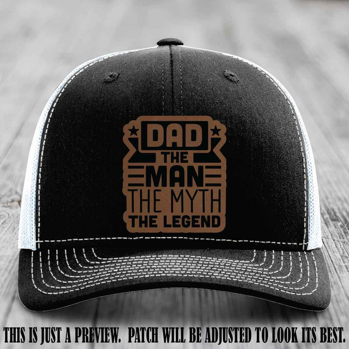 Dad The Man The Myth The Legend 🧢 Leather Patch Hat - Dark Brown to Black Patch 🔥 on Black to White Hat - Funny Custom Leather Patch Hat