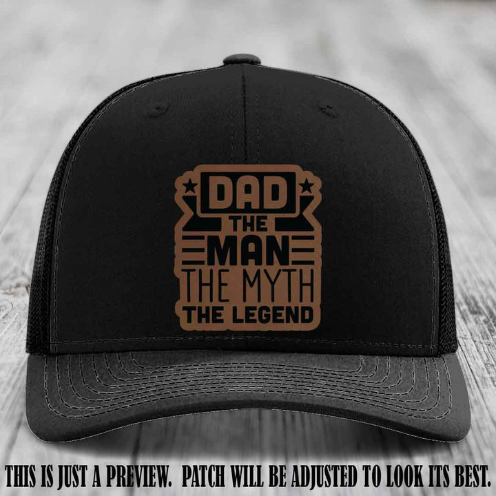 Dad The Man The Myth The Legend 🧢 Leather Patch Hat - Dark Brown to Black Patch 🔥 on Black Hat - Funny Custom Leather Patch Hat