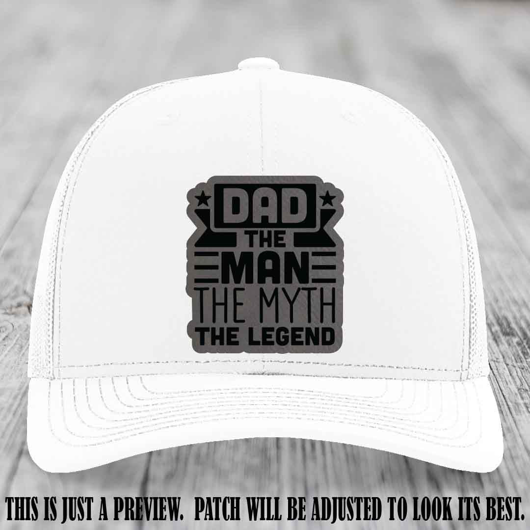 Dad The Man The Myth The Legend 🧢 Leather Patch Hat - Grey to Black Patch 😎 on White Hat - Funny Custom Leather Patch Hat