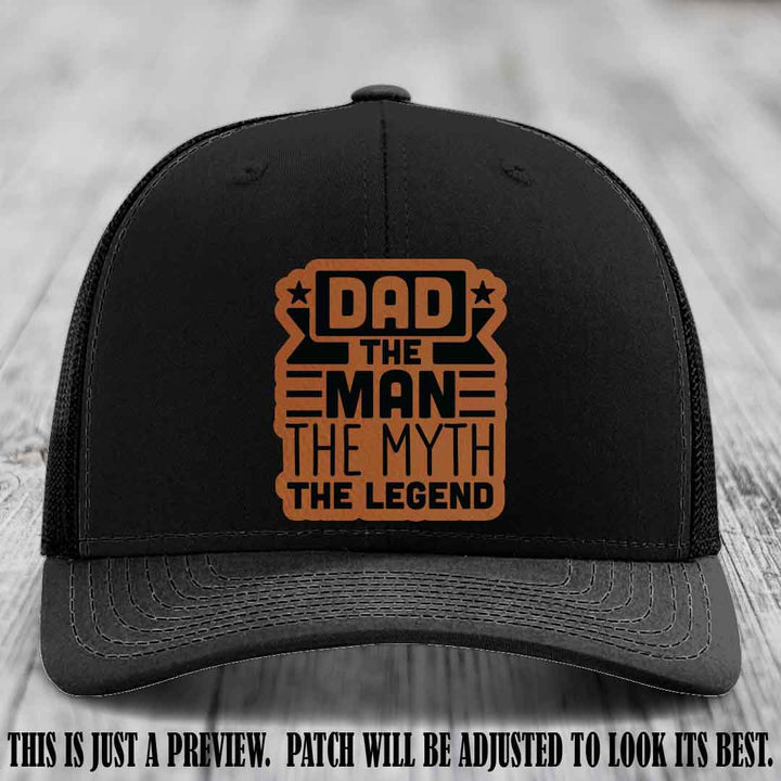 Dad The Man The Myth The Legend 🧢 Leather Patch Hat - Rawhide to Black Patch 🤠 on Black Hat - Funny Custom Leather Patch Hat