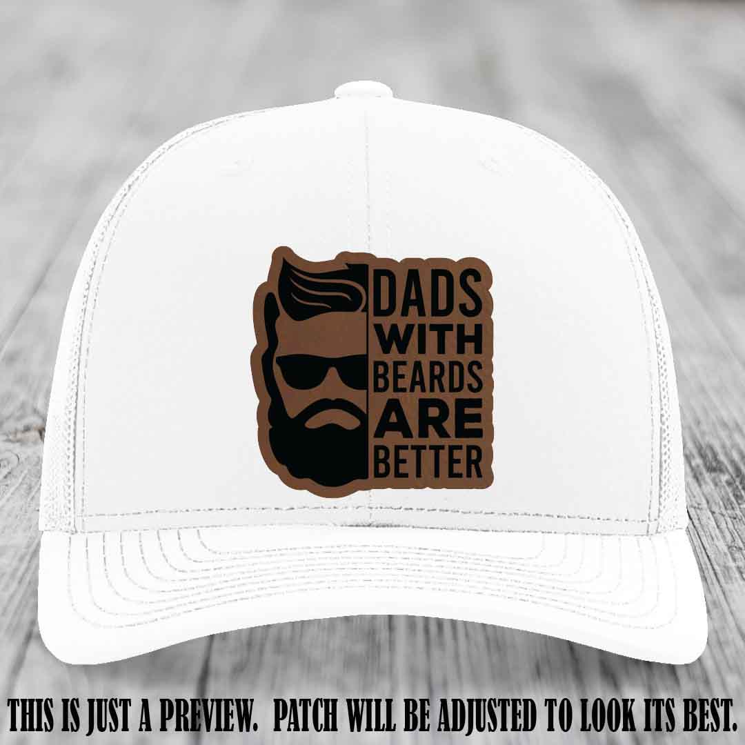 Dads with Beards Are Better 🧔 - Dark Brown to Black Patch on White Hat