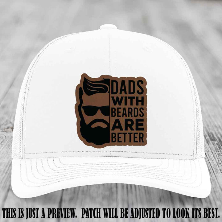 Dads with Beards Are Better 🧔 - Dark Brown to Black Patch on White Hat
