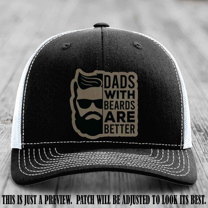 Dads with Beards Are Better 🧔 - Light Brown to Black Patch on Black to White Hat
