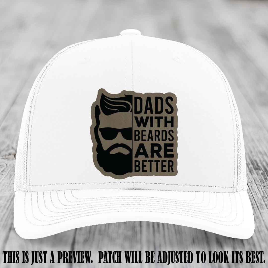 Dads with Beards Are Better 🧔 - Light Brown to Black Patch on White Hat