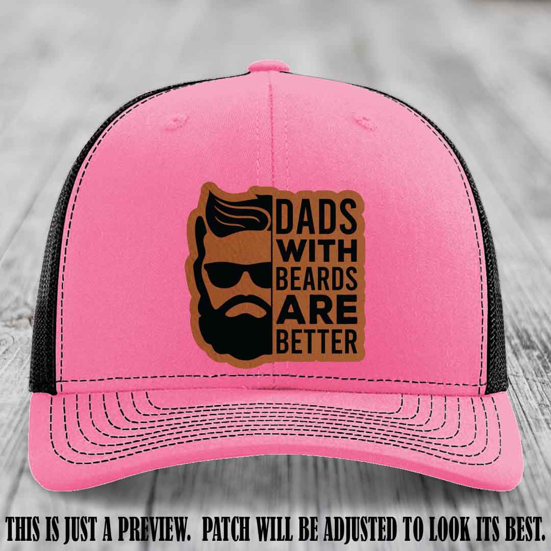 Dads with Beards Are Better 🧔 - Rawhide to Black Patch on Hot Pink to Black Hat