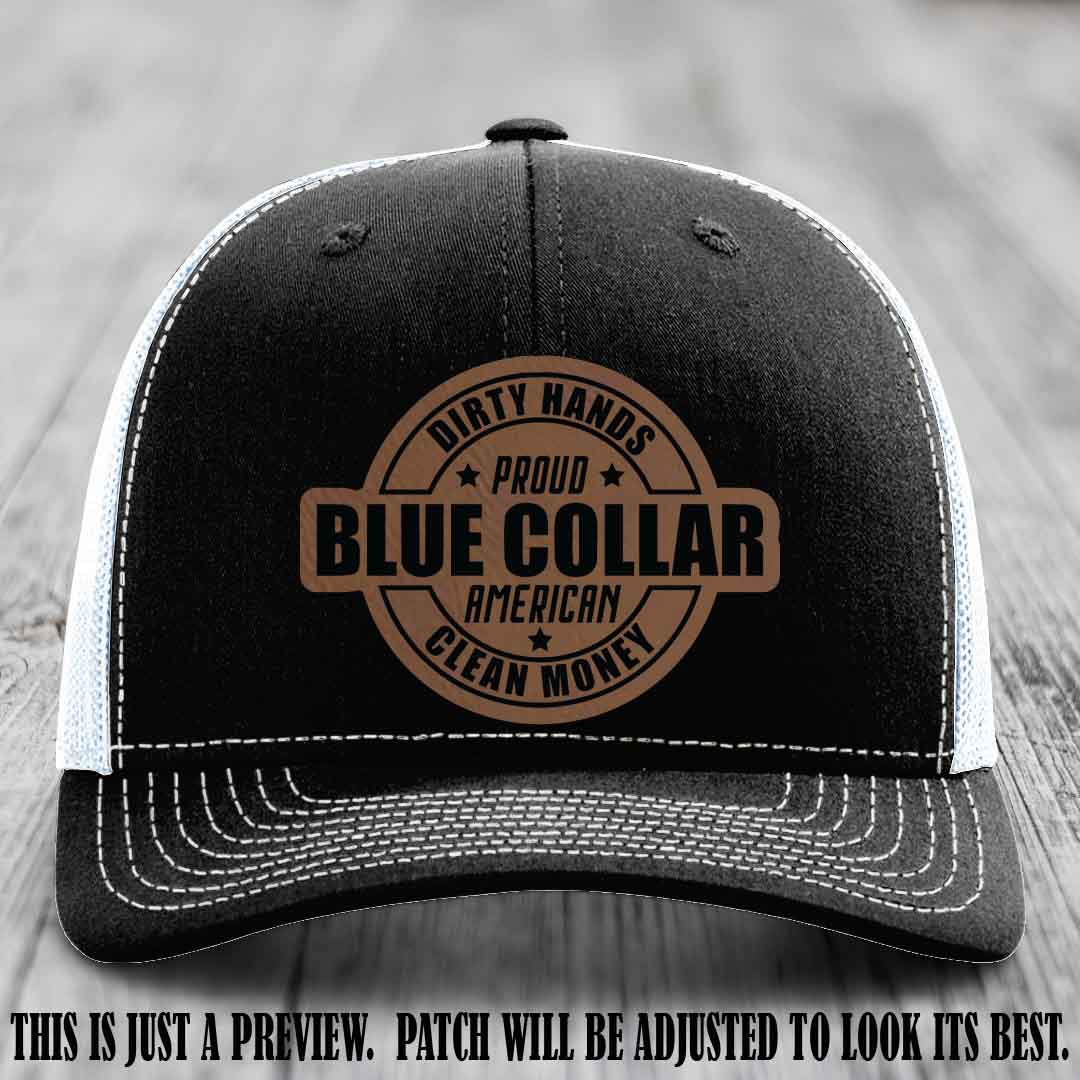 Dirty Hands Proud Blue Collar 🇺🇸💪 Leather Patch Hat with Dark Brown to Black Patch on Black to White Hat