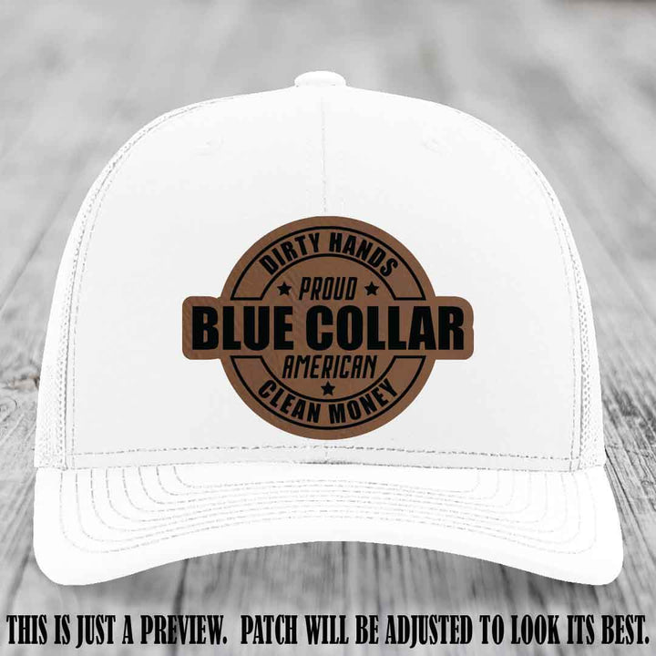 Dirty Hands Proud Blue Collar 🇺🇸💪 Leather Patch Hat with Dark Brown to Black Patch on White Hat