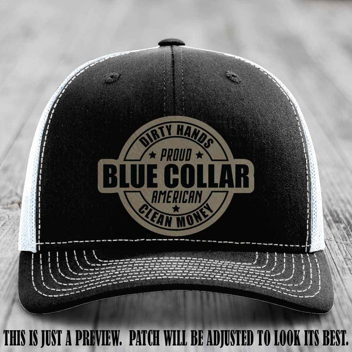 Dirty Hands Proud Blue Collar 🇺🇸💪 Leather Patch Hat with Light Brown to Black Patch on Black to White Hat