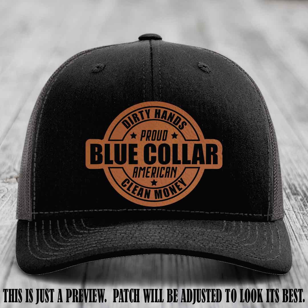 Dirty Hands Proud Blue Collar 🇺🇸💪 Leather Patch Hat with Rawhide to Black Patch on Black to Charcoal Hat