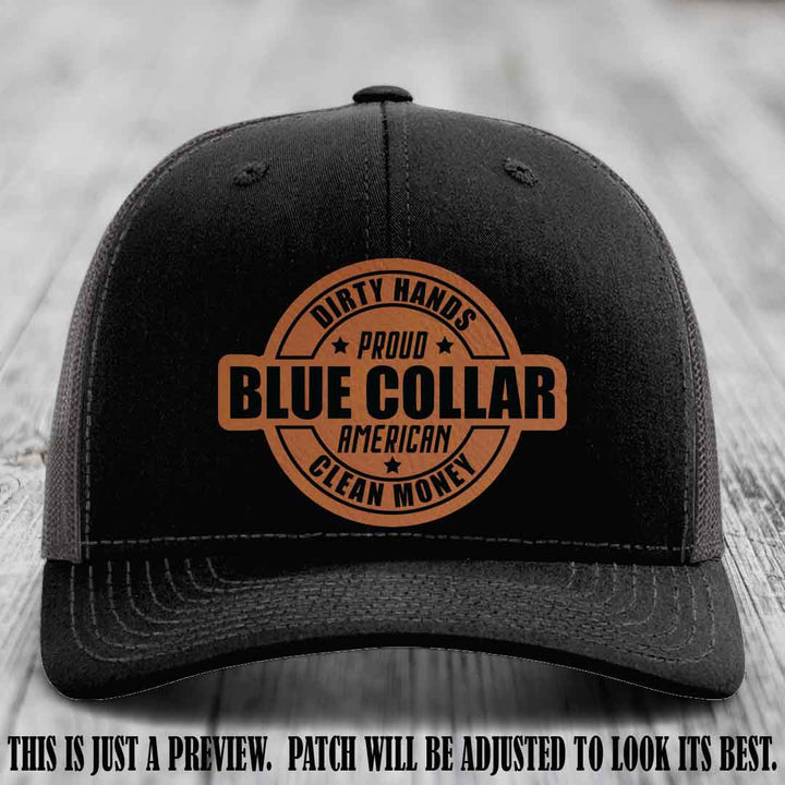 Dirty Hands Proud Blue Collar 🇺🇸💪 Leather Patch Hat with Rawhide to Black Patch on Black to Charcoal Hat