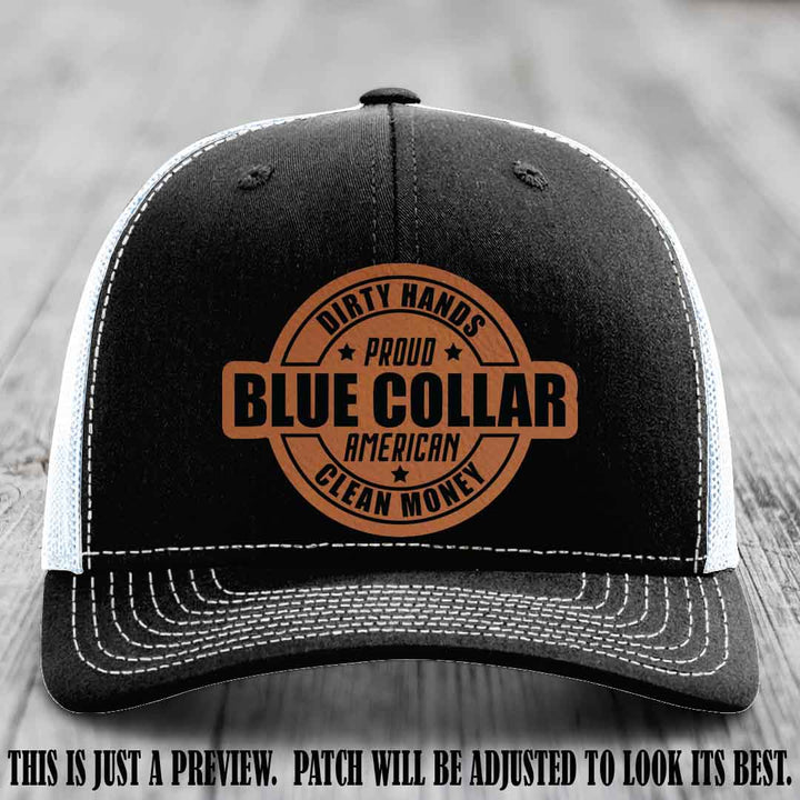 Dirty Hands Proud Blue Collar 🇺🇸💪 Leather Patch Hat with Rawhide to Black Patch on Black to White Hat