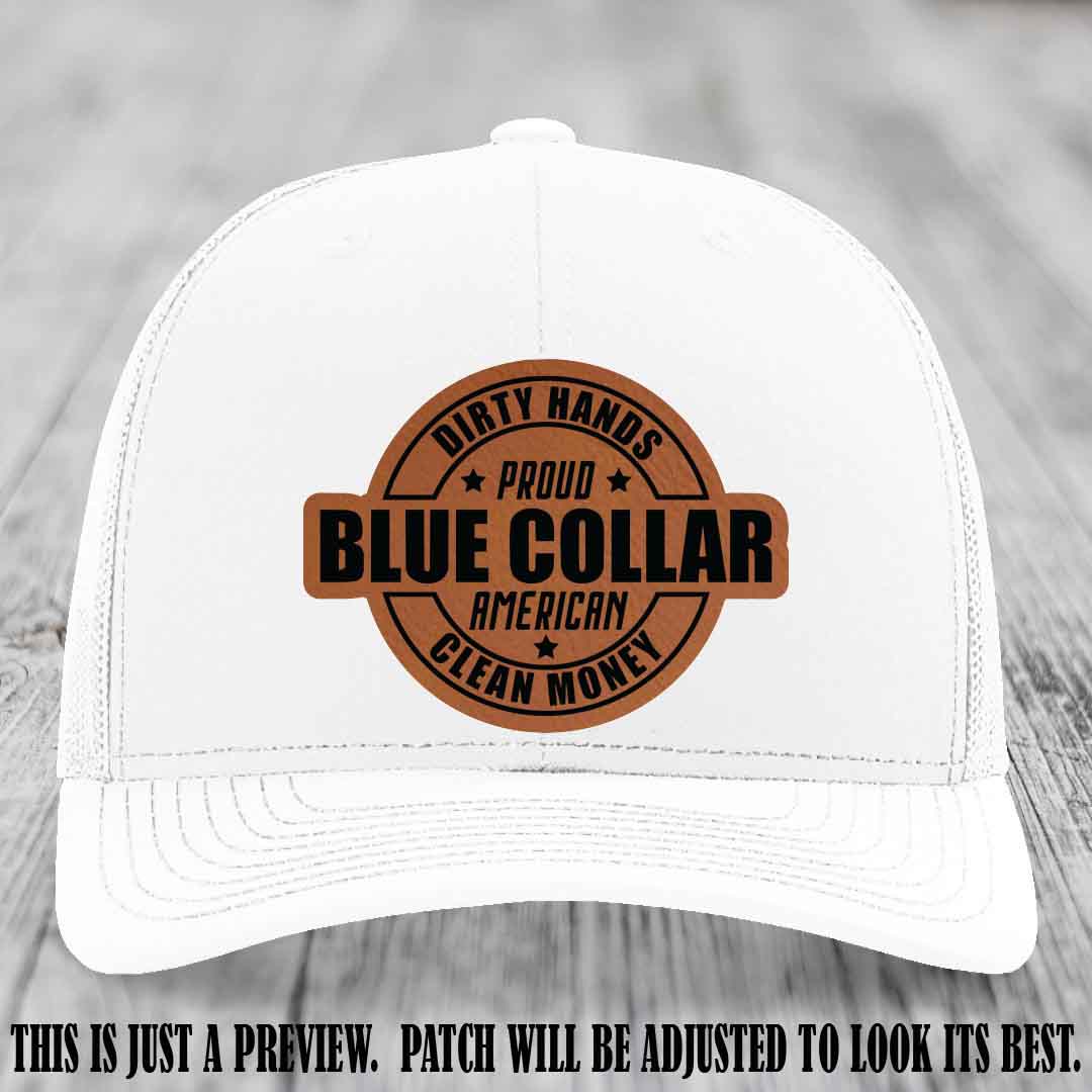 Dirty Hands Proud Blue Collar 🇺🇸💪 Leather Patch Hat with Rawhide to Black Patch on White Hat