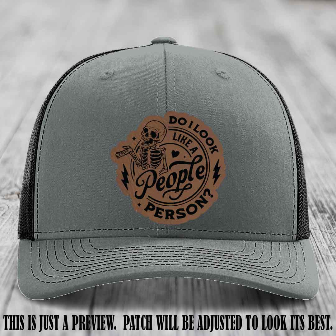 Do I Look Like a People Person? 💀 Leather Patch Hat - Dark Brown to Black on Heather Grey to Black Hat