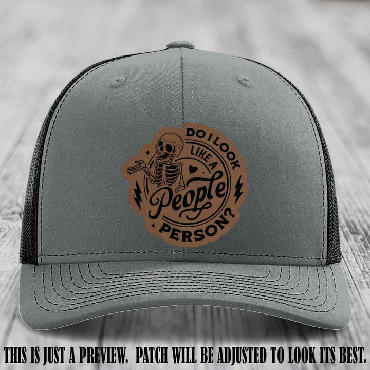 Do I Look Like a People Person? 💀 Leather Patch Hat - Dark Brown to Black on Heather Grey to Black Hat