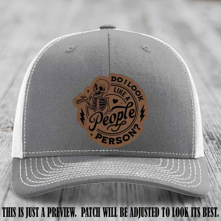 Do I Look Like a People Person? 💀 Leather Patch Hat - Dark Brown to Black on Heather Grey to White Hat