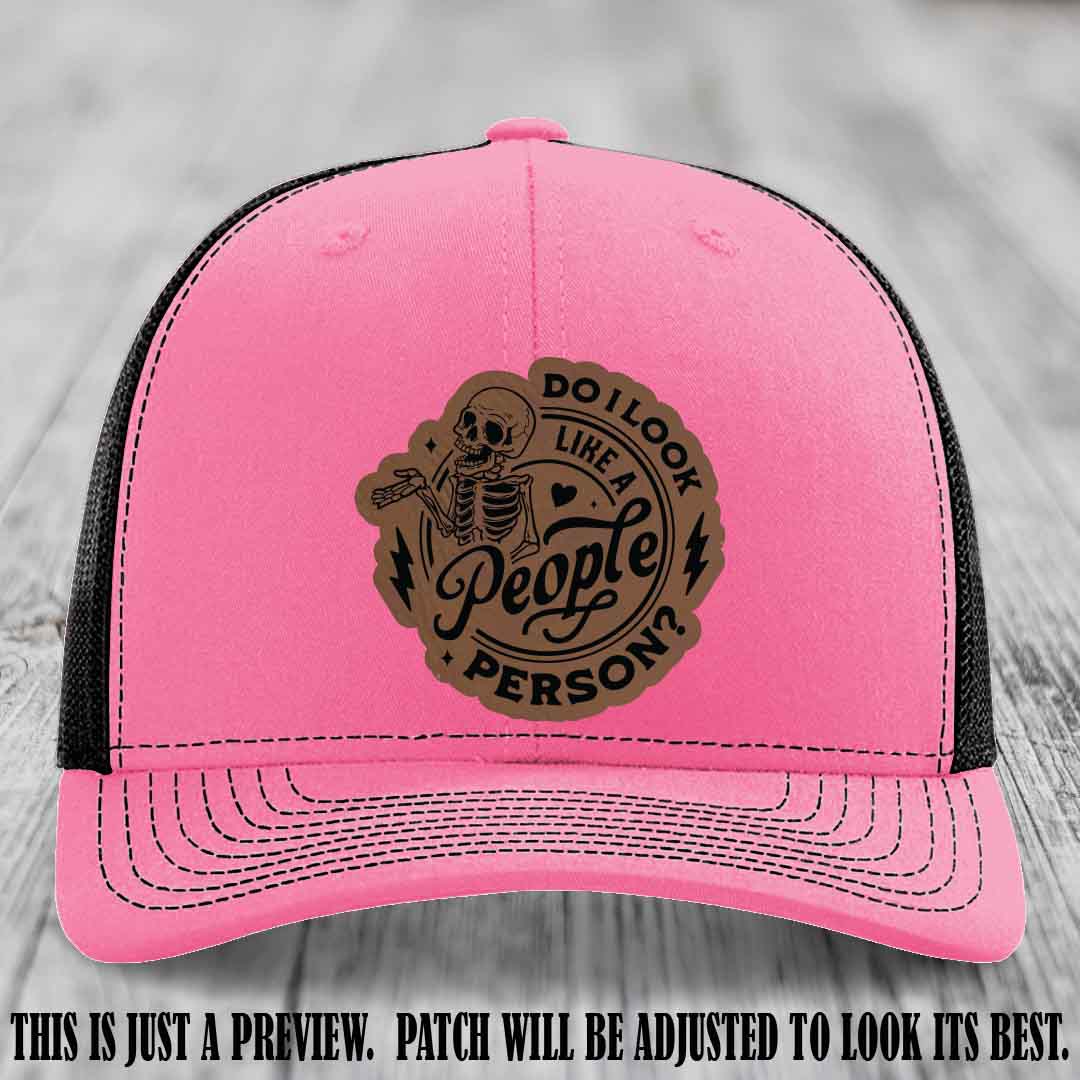 Do I Look Like a People Person? 💀 Leather Patch Hat - Dark Brown to Black on Hot Pink to Black Hat