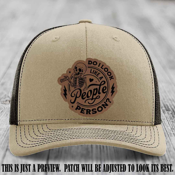 Do I Look Like a People Person? 💀 Leather Patch Hat - Dark Brown to Black on Khaki to Coffee Hat