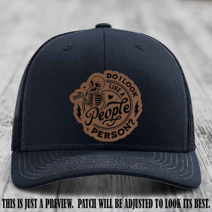 Do I Look Like a People Person? 💀 Leather Patch Hat - Dark Brown to Black on Navy Hat