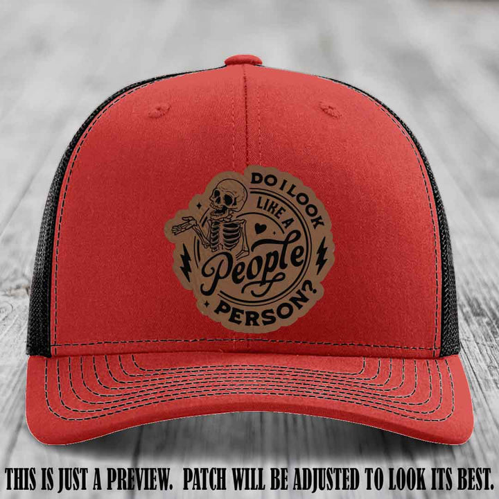 Do I Look Like a People Person? 💀 Leather Patch Hat - Dark Brown to Black on Red to Black Hat
