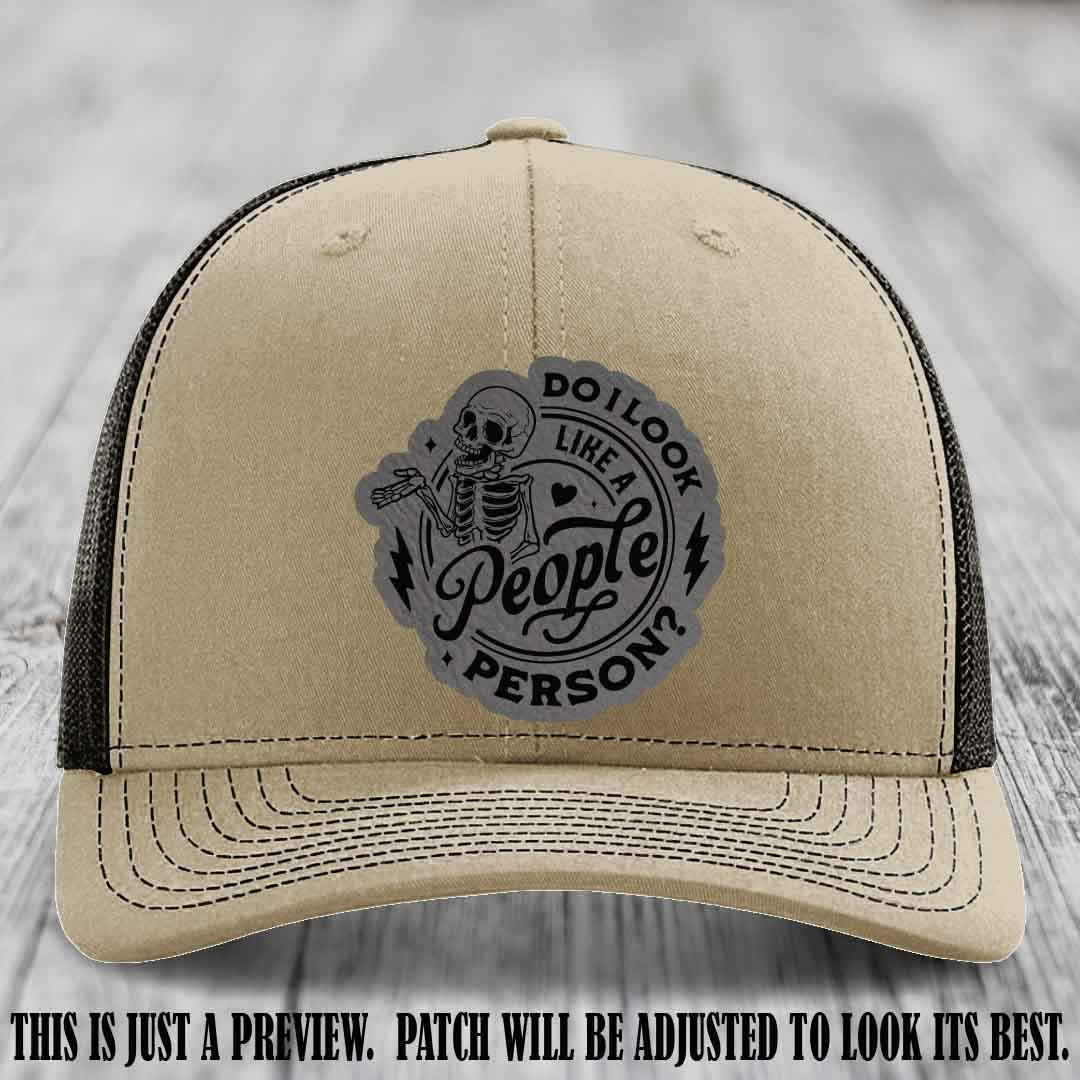 Do I Look Like a People Person? 💀 Leather Patch Hat - Grey to Black on Khaki to Coffee Hat