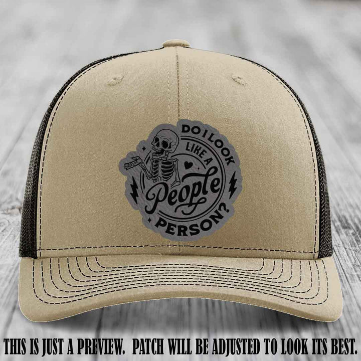 Do I Look Like a People Person? 💀 Leather Patch Hat - Grey to Black on Khaki to Coffee Hat