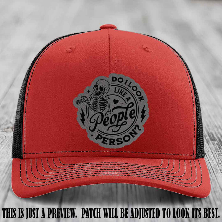 Do I Look Like a People Person? 💀 Leather Patch Hat - Grey to Black on Red to Black Hat