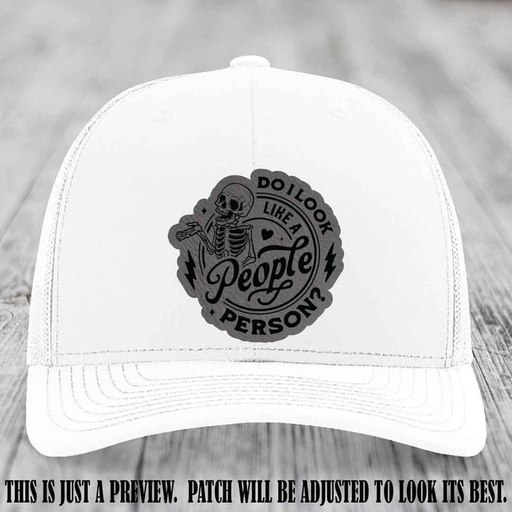 Do I Look Like a People Person? 💀 Leather Patch Hat - Grey to Black on White Hat