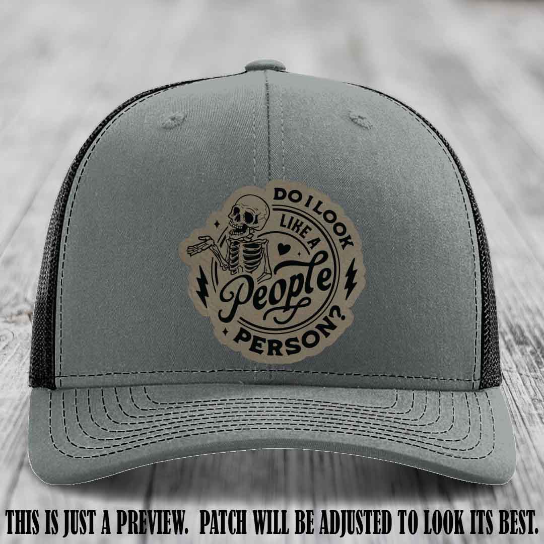 Do I Look Like a People Person? 💀 Leather Patch Hat - Light Brown to Black on Heather Grey to Black Hat