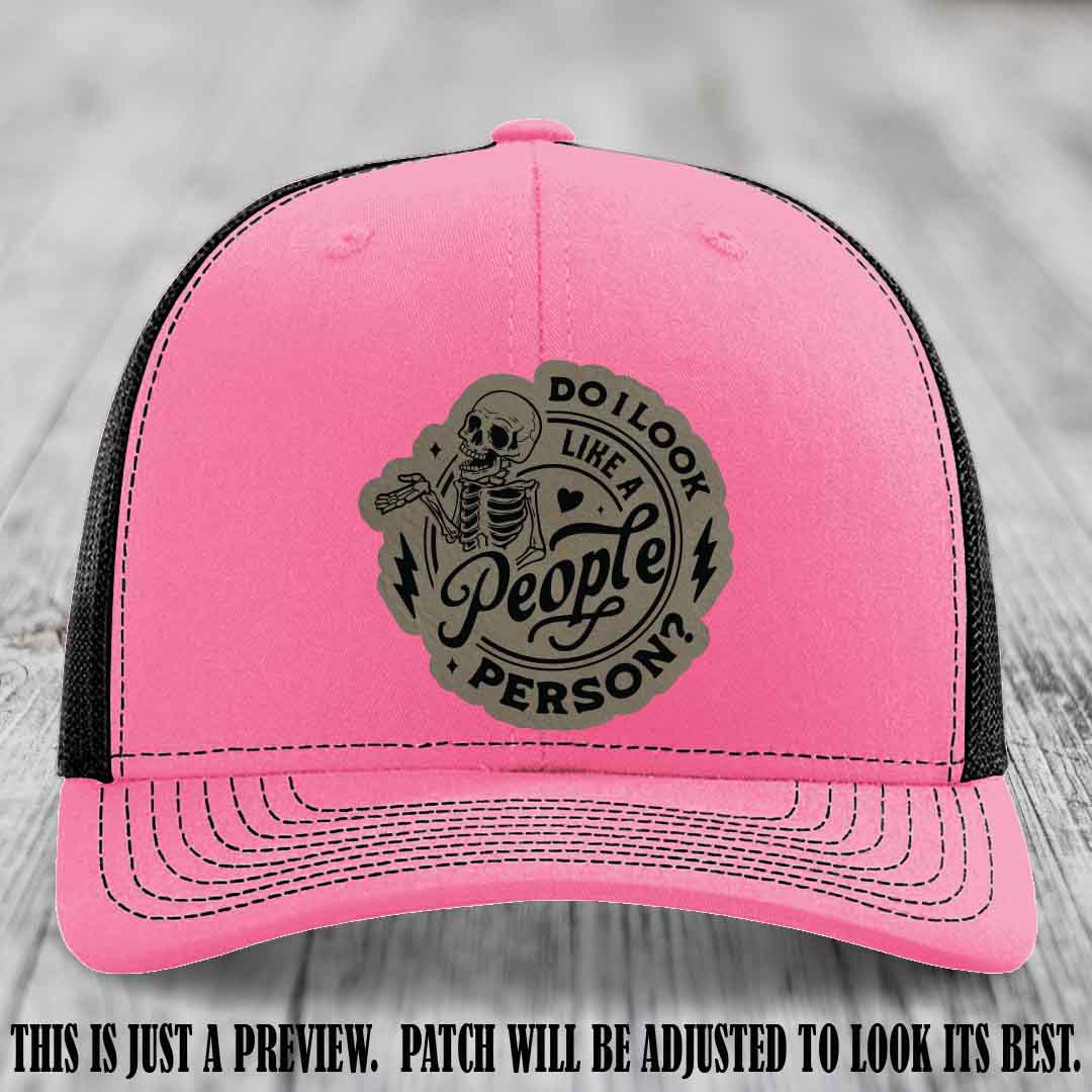 Do I Look Like a People Person? 💀 Leather Patch Hat - Light Brown to Black on Hot Pink to Black Hat