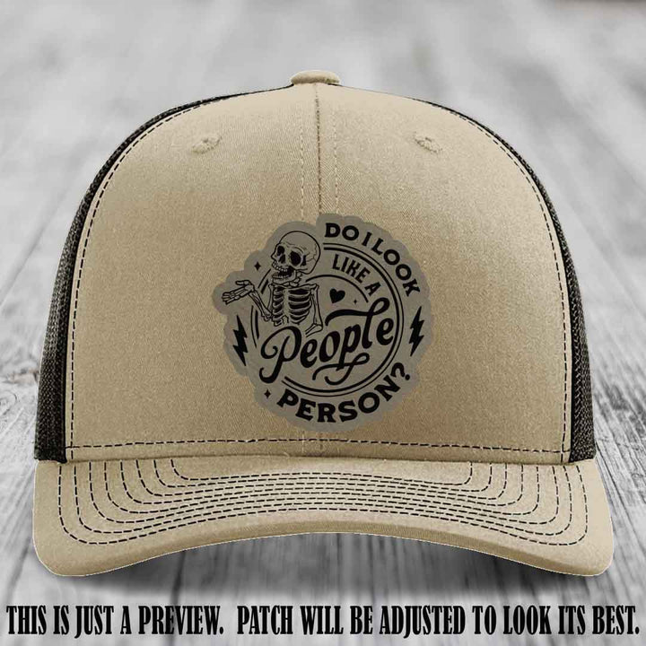 Do I Look Like a People Person? 💀 Leather Patch Hat - Light Brown to Black on Khaki to Coffee Hat