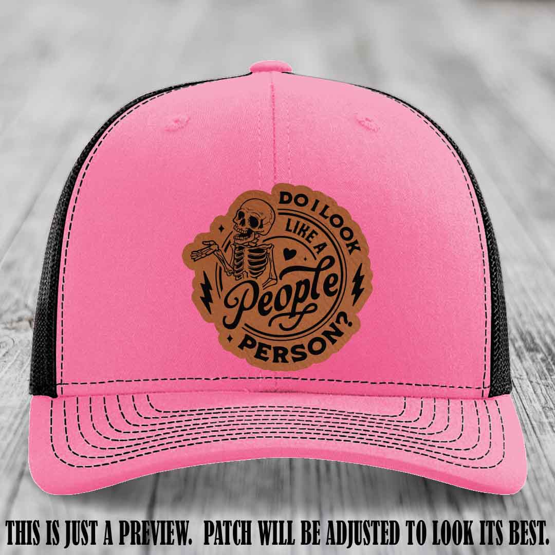 Do I Look Like a People Person? 💀 Leather Patch Hat - Rawhide to Black on Hot Pink to Black Hat