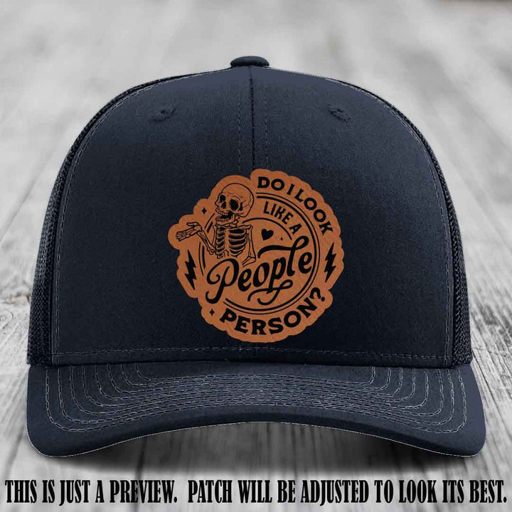 Do I Look Like a People Person? 💀 Leather Patch Hat - Rawhide to Black on Navy Hat