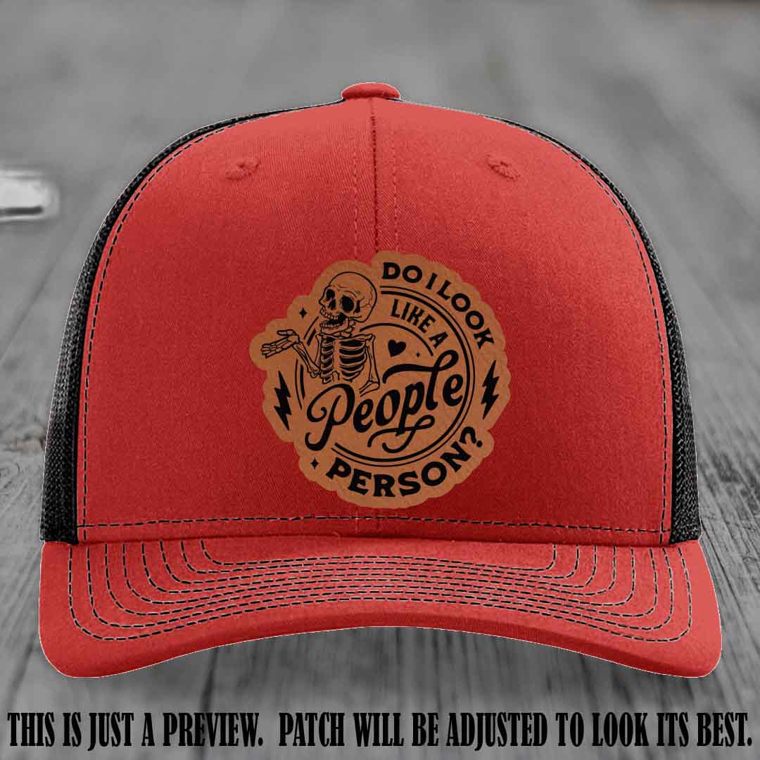 Do I Look Like a People Person? 💀 Leather Patch Hat - Rawhide to Black on Red to Black Hat