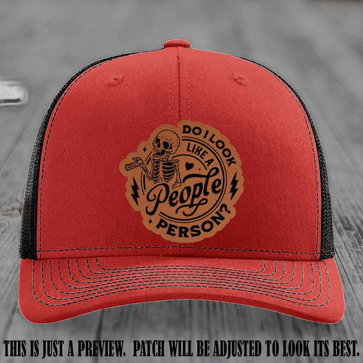 Do I Look Like a People Person? 💀 Leather Patch Hat - Rawhide to Black on Red to Black Hat