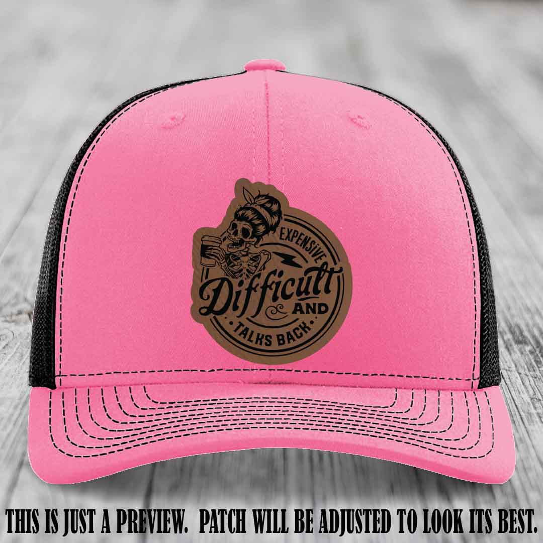 Expensive Difficult & Talks Back ☕💀 Leather Patch Hat with Dark Brown to Black Patch on Hot Pink to Black Hat