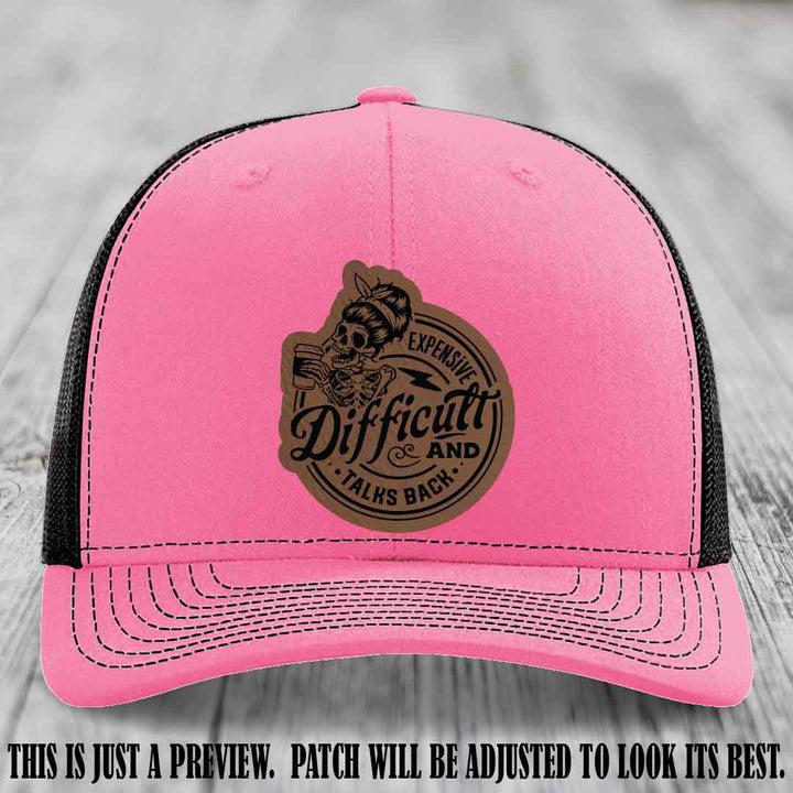 Expensive Difficult & Talks Back ☕💀 Leather Patch Hat with Dark Brown to Black Patch on Hot Pink to Black Hat