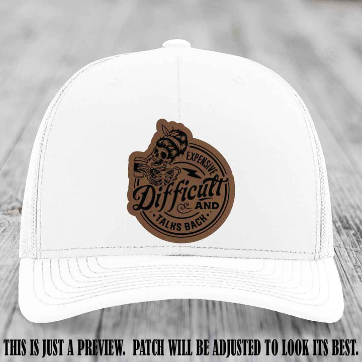 Expensive Difficult & Talks Back ☕💀 Leather Patch Hat with Dark Brown to Black Patch on White Hat