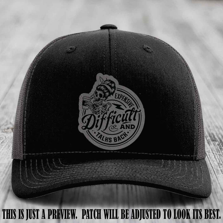 Expensive Difficult & Talks Back ☕💀 Leather Patch Hat with Grey to Black Patch on Black to Charcoal Hat