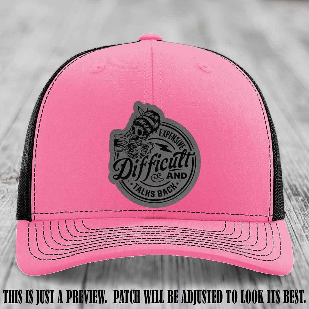 Expensive Difficult & Talks Back ☕💀 Leather Patch Hat with Grey to Black Patch on Hot Pink to Black Hat