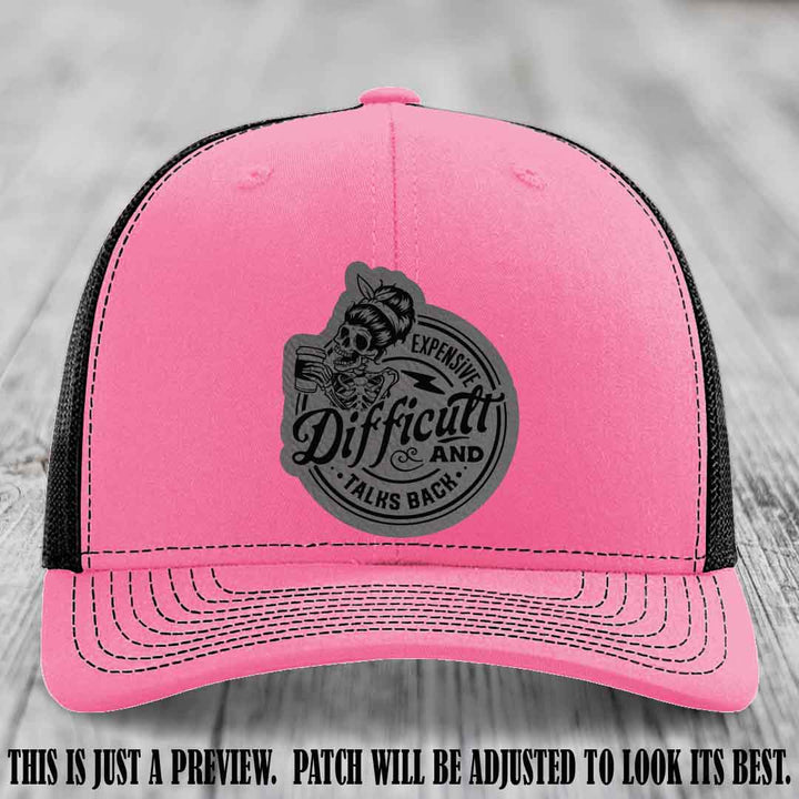 Expensive Difficult & Talks Back ☕💀 Leather Patch Hat with Grey to Black Patch on Hot Pink to Black Hat