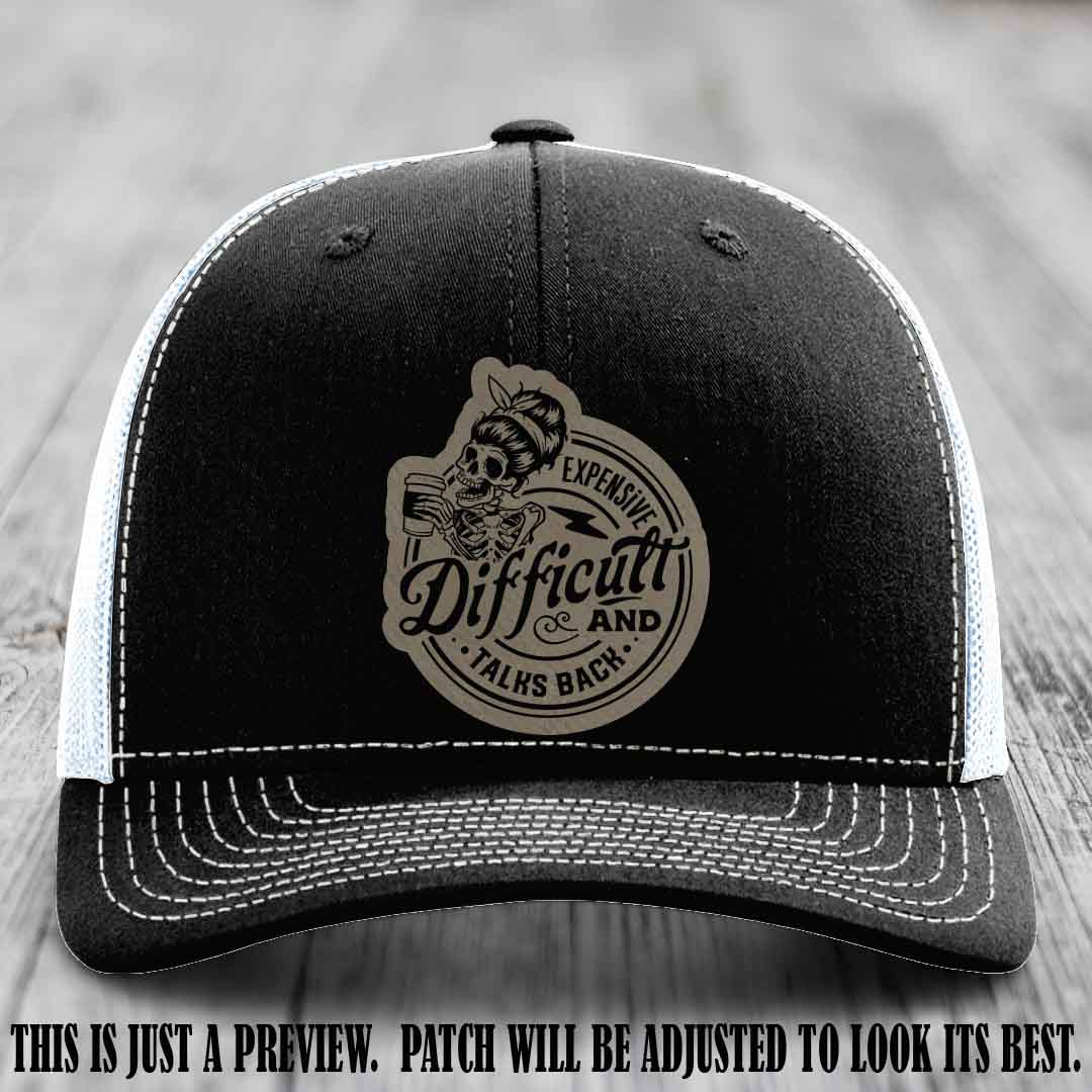 Expensive Difficult & Talks Back ☕💀 Leather Patch Hat with Light Brown to Black Patch on Black to White Hat