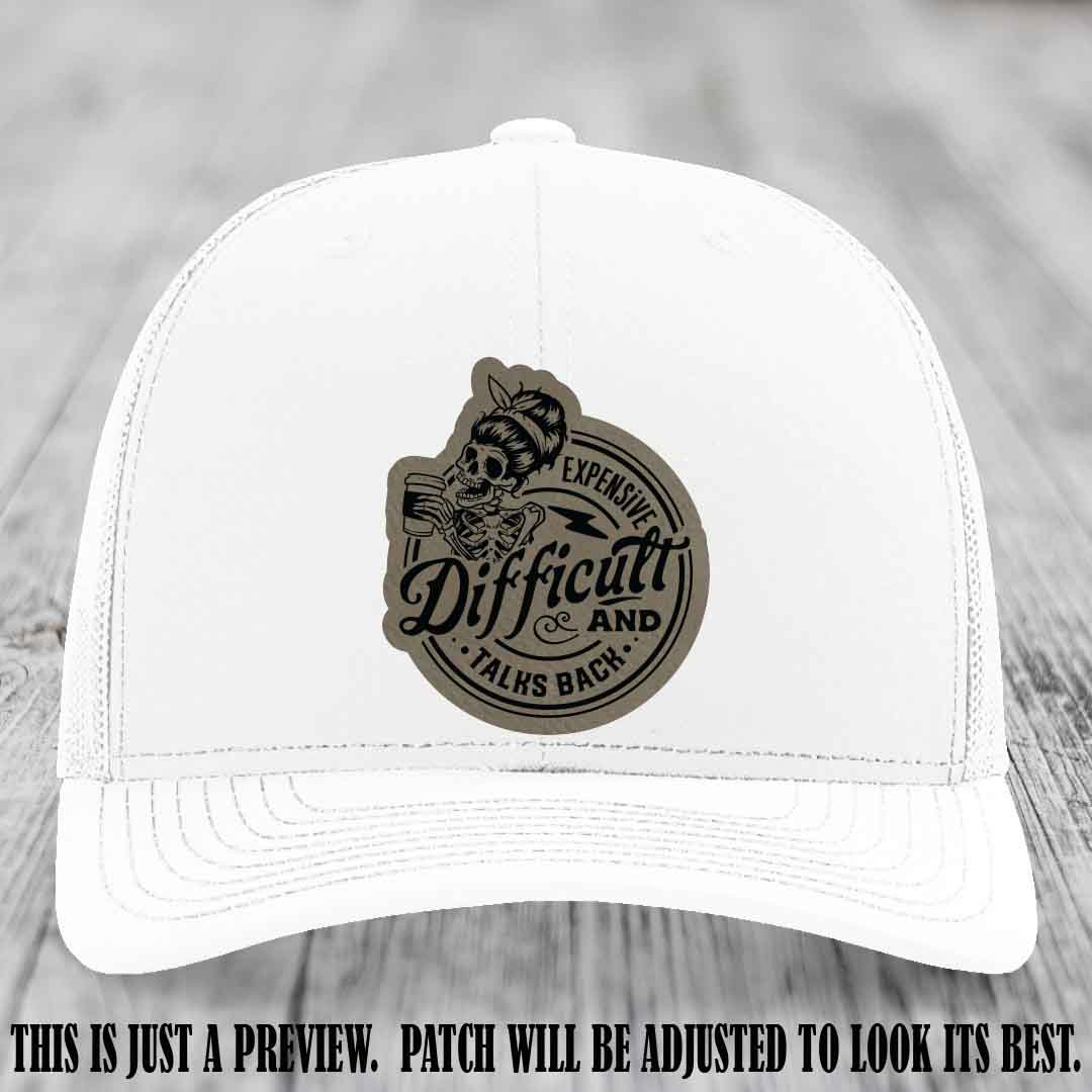 Expensive Difficult & Talks Back ☕💀 Leather Patch Hat with Light Brown to Black Patch on White Hat