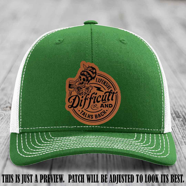 Expensive Difficult & Talks Back ☕💀 Leather Patch Hat with Rawhide to Black Patch on Kelly to White Hat