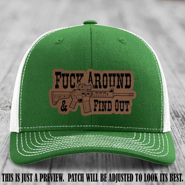 Fuck Around & Find Out 🔫 Leather Patch Hat Dark Brown to Black on Kelly to White Hat