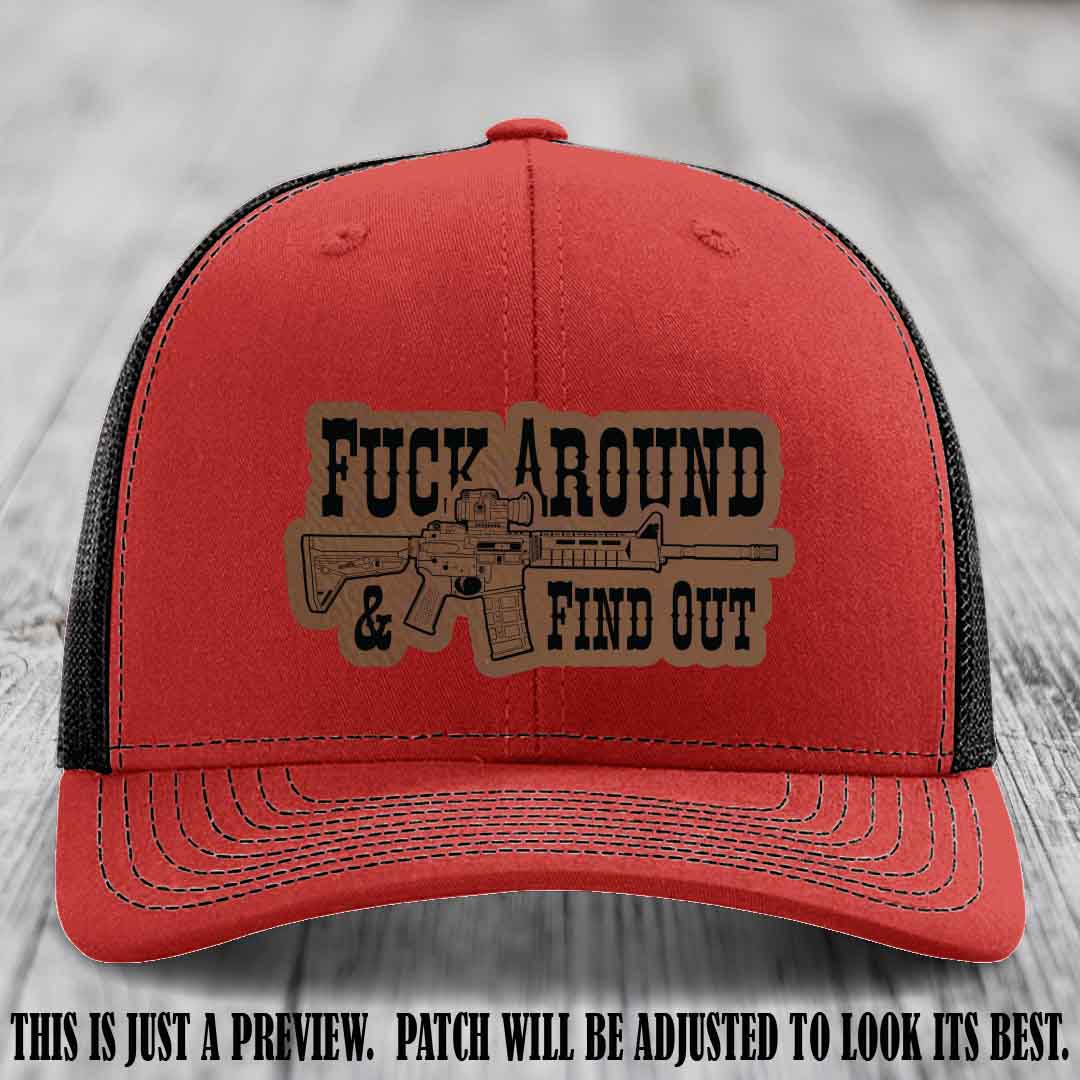 Fuck Around & Find Out 🔫 Leather Patch Hat Dark Brown to Black on Red to Black Hat