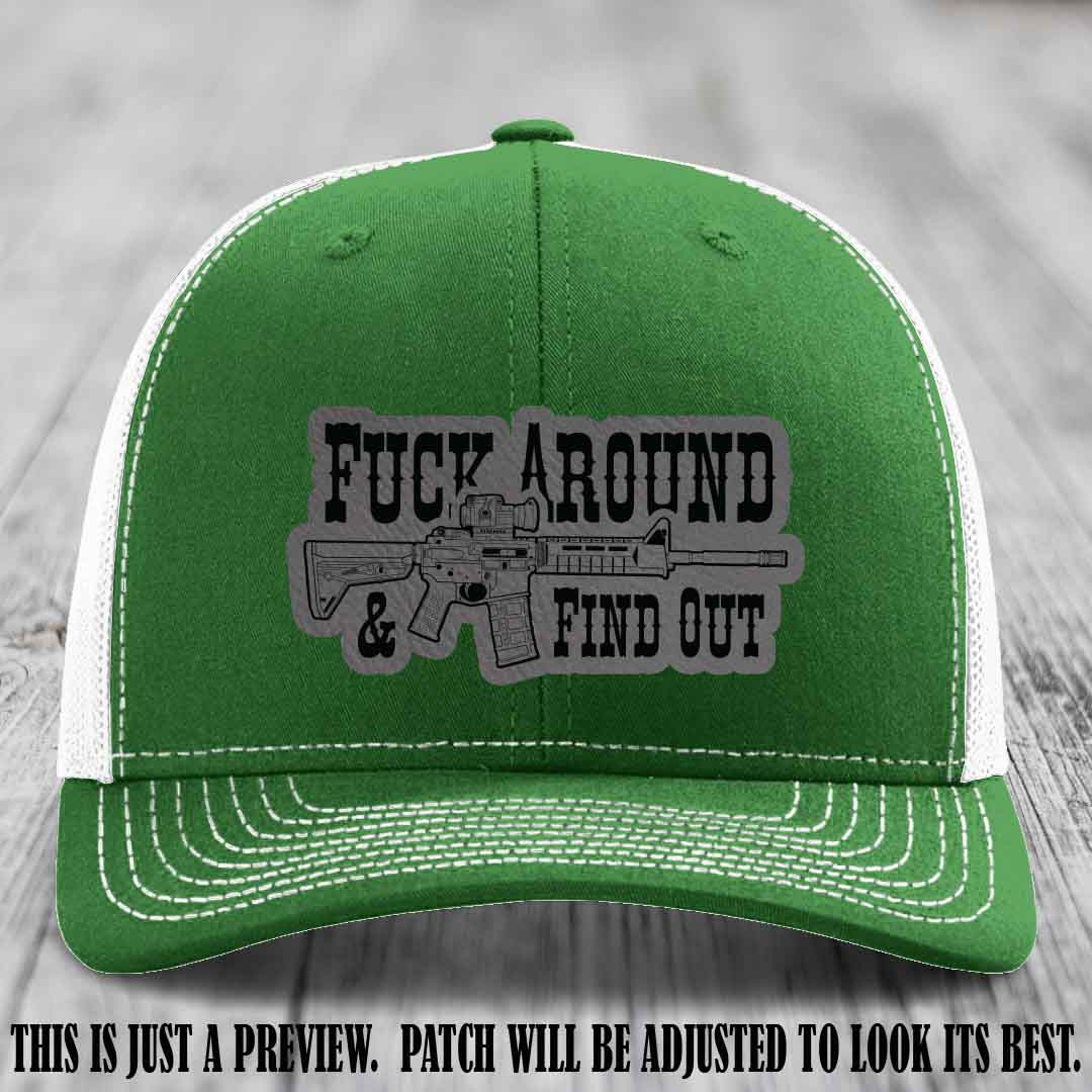 Fuck Around & Find Out 🔫 Leather Patch Hat Grey to Black on Kelly to White Hat