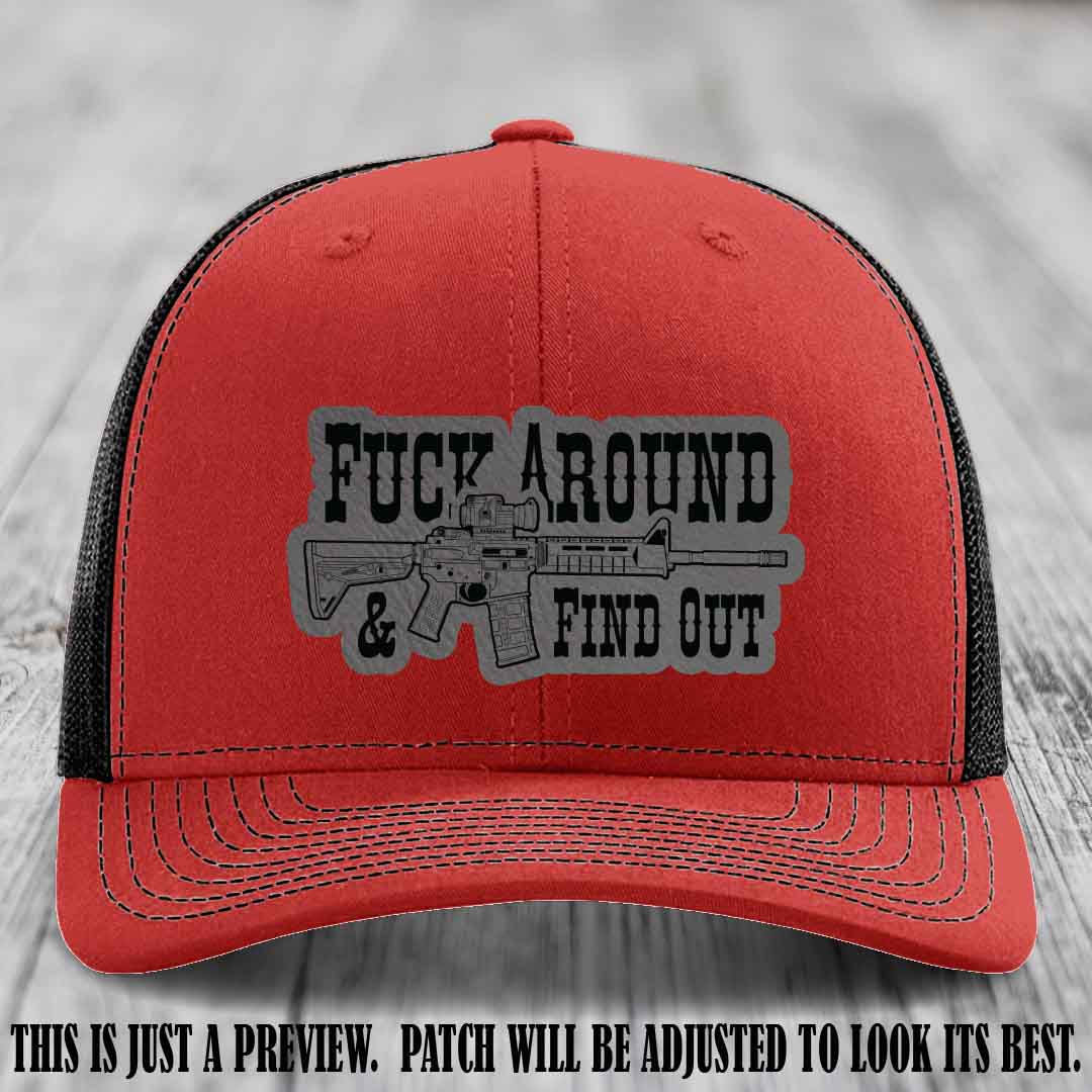 Fuck Around & Find Out 🔫 Leather Patch Hat Grey to Black on Red to Black Hat